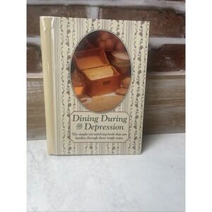 Dining During the Depression: Strong Family Ties, Cookbook, Vintage